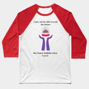 I'm not a fortune teller Baseball T-Shirt